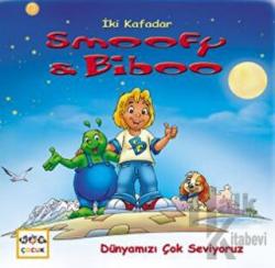 İki Kafadar Smoofy ve Biboo: Dünyamızı Çok Seviyoruz