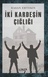 İki Kardeşin Çığlığı