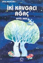 İki Kavgacı Ağaç Ağaç Masalları - 1