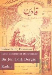 İkinci Meşrutiyet Döneminde Bir Jön Türk Dergisi: Kadın