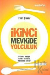 İkinci Mevkide Yolculuk Reklam, Medya, Halkla İlişkiler ve Başka Şeyler