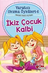 İkiz Çocuk Kalbi - Yaratıcı Okuma Öyküleri 6