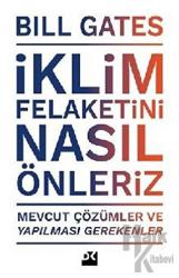 İklim Felaketini Nasıl Önleriz