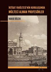 İktisat Fakültesi’nin Kuruluşunda Mülteci Alman Profesörler