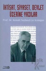 İktisat, Siyaset, Devlet Üzerine Yazılar