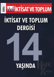 İktisat ve Toplum Dergisi 168. Sayı İktisat ve Toplum Dergisi 14 Yaşında