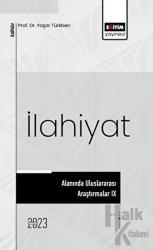 İlahiyat Alanında Uluslararası Araştırmalar IX