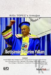 İletişimin Devrim Yılları zı Topuz’a Armağan