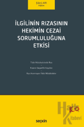 İlgilinin Rızasının Hekimin Cezai Sorumluluğuna Etkisi