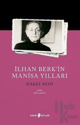 İlhan Berk’in Manisa Yılları