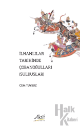 İlhanlılar Tarihinde Çobanoğulları (Sulduslar)