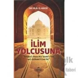 İlim Yolcusuna Kitabu'l Hass Alâ Talebi'l-İlm ve'l İctihad fi Cem'ihi