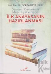 İlk Anayasanın Hazırlanması