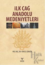 İlk Çağ Anadolu Medeniyetleri