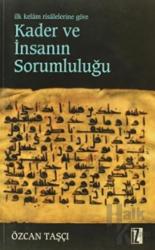 İlk Kelam Risalelerine Göre Kader ve İnsanın Sorumluluğu