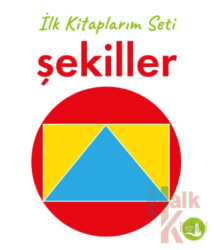 İlk Kitaplarım - Şekiller (Ciltli)