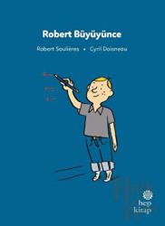 İlk Okuma Hikayeleri: Robert Büyüyünce