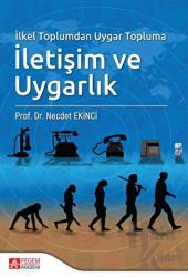 İlkel Toplumdan Uygar Topluma İletişim ve Uygarlık