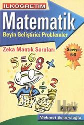 İlköğretim Matematik Beyin Geliştirici Problemler - Seviye 6-8 Zeka Mantık Soraları