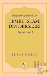 İlköğretim Öğrencileri için Temel İslami Din Dersleri - Hazırlık Sınıfı 1