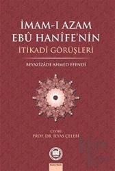 İmam-ı Azam Ebu Hanife’nin İtikadi Görüşleri