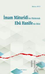 İmam Maturidi'nin Fikirlerinde Ebu Hanife'nin Etkisi