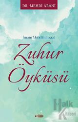 İmam Mehdi'nin (a.s) Zuhur Öyküsü