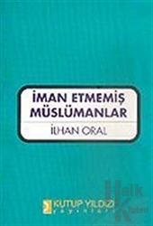 İman Etmemiş Müslümanlar