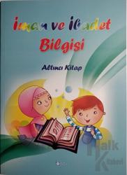 İman ve İbadet Bilgisi - Altıncı Kitap