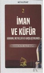 İman ve Küfür (Külliyat 2)