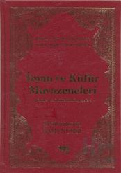 İman ve Küfür Muvazeneleri (Büyük Boy) (Ciltli) Risale-i Nur Külliyatından ( Terimli , Lügatlı , Kaynaklı ,İndeksli )