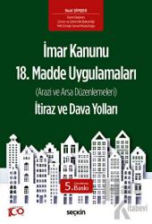 İmar Kanunu 18. Madde Uygulamaları İtiraz ve Dava Yolları