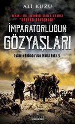 İmparatorluğun Gözyaşları Evlad-ı Fâtihan’dan Mülki Enkaza