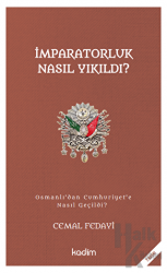 İmparatorluk Nasıl Yıkıldı?