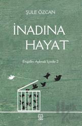 İnadına Hayat