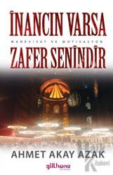 İnancın Varsa Zafer Senindir