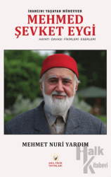 İnancını Yaşayan Münevver Mehmed Şevket Eygi