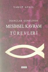 İnançlar Genelinde Mesihsel Kavram Türevleri