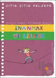 İnanmak ve Bilmek - Çıtır Çıtır Felsefe 25