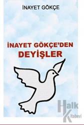 İnayet Gökçe'den Deyişler