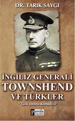 İngiliz Generali Townshend ve Türkler