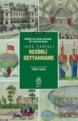 İngiltere ile Fransa Arasında Bir Tanzimat Aydını - 1835 Tarihli Resimli Seyyahname