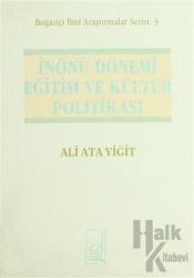 İnönü Dönemi Eğitim ve Kültür Politikası 1938-1950