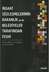 İnşaat Sözleşmelerinin Bakanlık ya da Belediyeler Tarafından Feshi