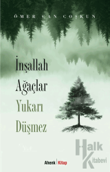 İnşallah Ağaçlar Yukarı Düşmez