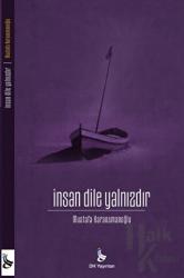 İnsan Dile Yalnızdır