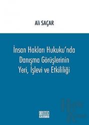 İnsan Hakları Hukuku'nda Danışma Görüşlerinin Yeri, İşlevi ve Etkililiği