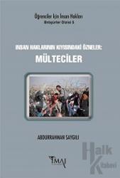 İnsan Haklarının Kıyısındaki Özneler: Mülteciler