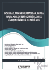 İnsan Haklarının Korunması Bağlamında Avrupa Konseyi Terörizmin Önlenmesi Sözleşmesinin Değerlendirilmesi