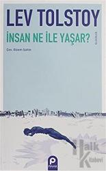 İnsan Ne İle Yaşar